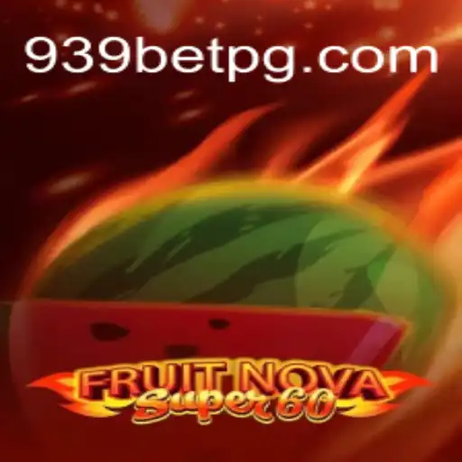 Uma Imersão no Mundo de FruitNovaSuper60 em 939bet.com