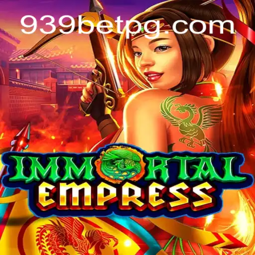Explorando ImmortalEmpress: Uma Nova Experiência de Jogo no 939bet.com