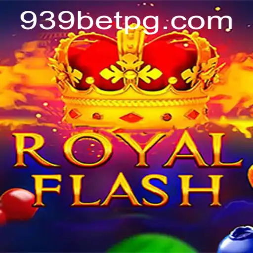 Descubra o Empolgante Mundo do RoyalFlash em 939bet.com